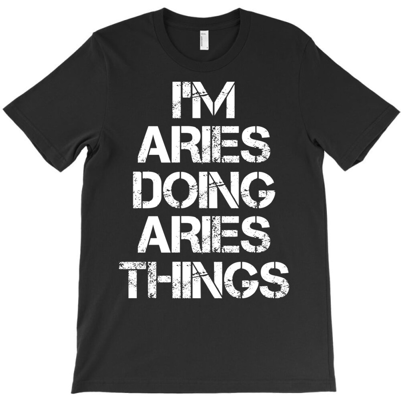 Aries Name T   Aries Doing Aries Nature T-shirt | Artistshot