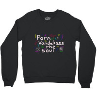 Porn Vandalizes The Soul - Anti-porn, Pornography Addiction Support Re Crewneck Sweatshirt | Artistshot