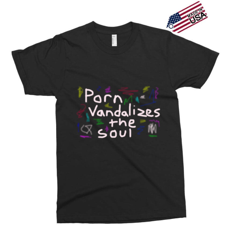 Porn Vandalizes The Soul - Anti-porn, Pornography Addiction Support Re Exclusive T-shirt by KEYAMONTEPICKINGS | Artistshot