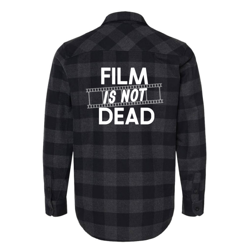 Film Is Not Dead Film Photography Flannel Shirt by NicholetteJeanHastings | Artistshot