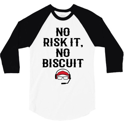 No Risk It, No Biscuit 3/4 Sleeve Shirt Designed By Killakam