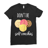 Womens Don't Be Self Conchas Spanish Pun Funny Latinx Shirt Ladies Fitted T-shirt | Artistshot