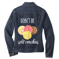 Womens Don't Be Self Conchas Spanish Pun Funny Latinx Shirt Ladies Denim Jacket | Artistshot