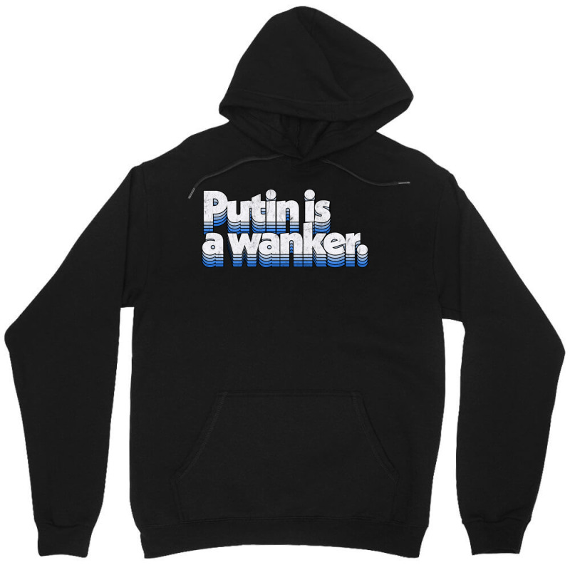 Putin Is A Wanker Gift Unisex Hoodie by adwoaafredyy | Artistshot