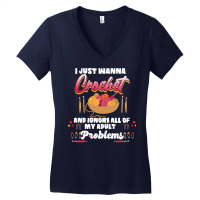 Crochet Hobbyist T  Shirt I Just Wanna Crochet And Ignore All Of My Ad Women's V-neck T-shirt | Artistshot