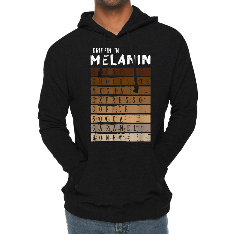 Drippin Melanin Black Lives Matter Pride Proud African Gifts Lightweight Hoodie | Artistshot