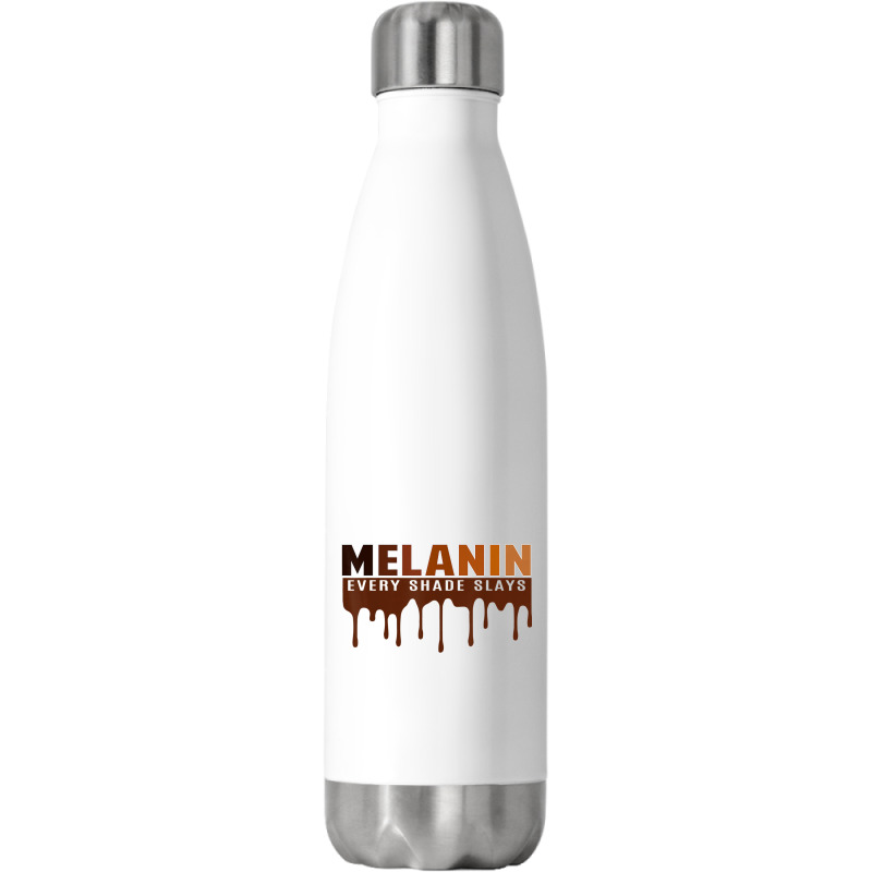 Drippin Melanin Every Shade Slays Black History Gift _002 Stainless Steel Water Bottle | Artistshot