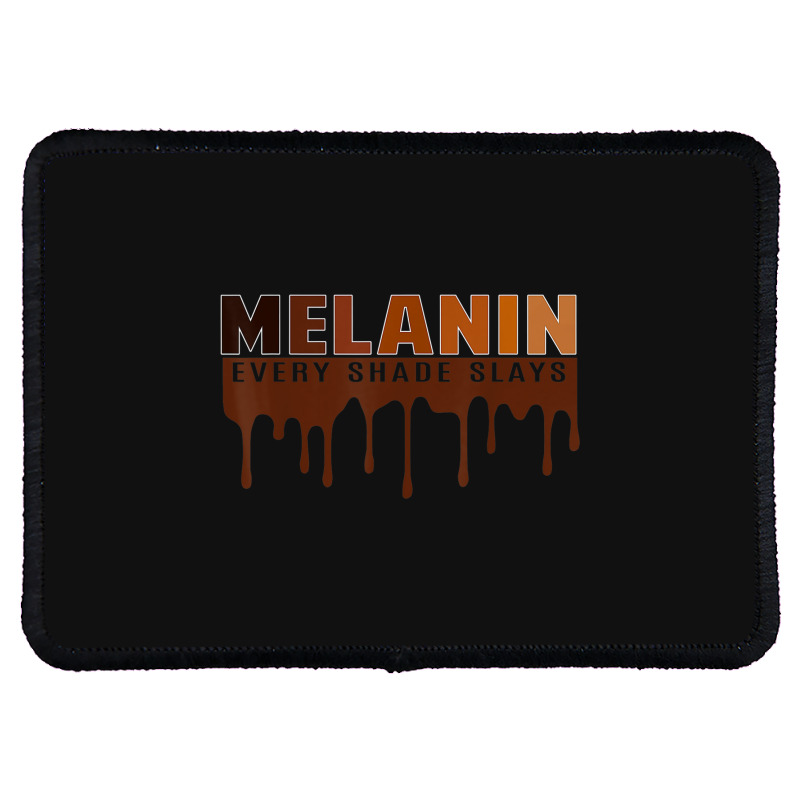 Drippin Melanin Every Shade Slays Black History Gift _002 Rectangle Patch | Artistshot