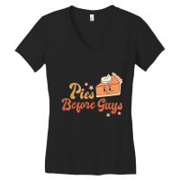 Pies Before Guys Fall Thanksgiving Pumpkin Pie Funny Toddler Women's V-neck T-shirt | Artistshot