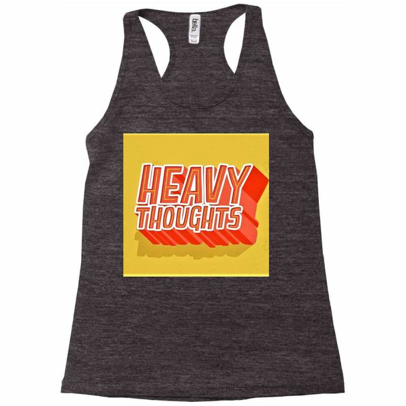 Heavy Thoughts Racerback Tank by Trendy boy | Artistshot