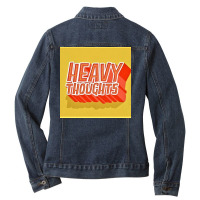 Heavy Thoughts Ladies Denim Jacket | Artistshot