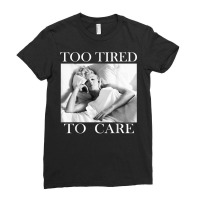 Marilyn Monroe Too Tired T Shirt Ladies Fitted T-shirt | Artistshot