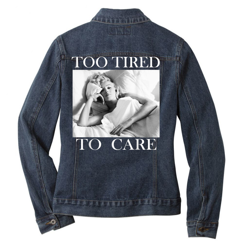 Marilyn Monroe Too Tired T Shirt Ladies Denim Jacket | Artistshot
