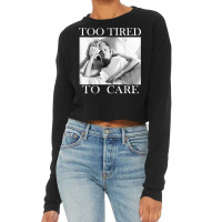 Marilyn Monroe Too Tired T Shirt Cropped Sweater | Artistshot