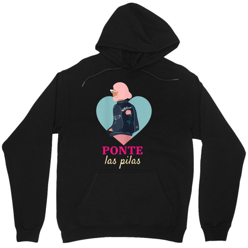 Womens Latinx Latina Proud Ponte Las Pilas Fun Gift For Girlfriend Unisex Hoodie by BRANDONARKER | Artistshot