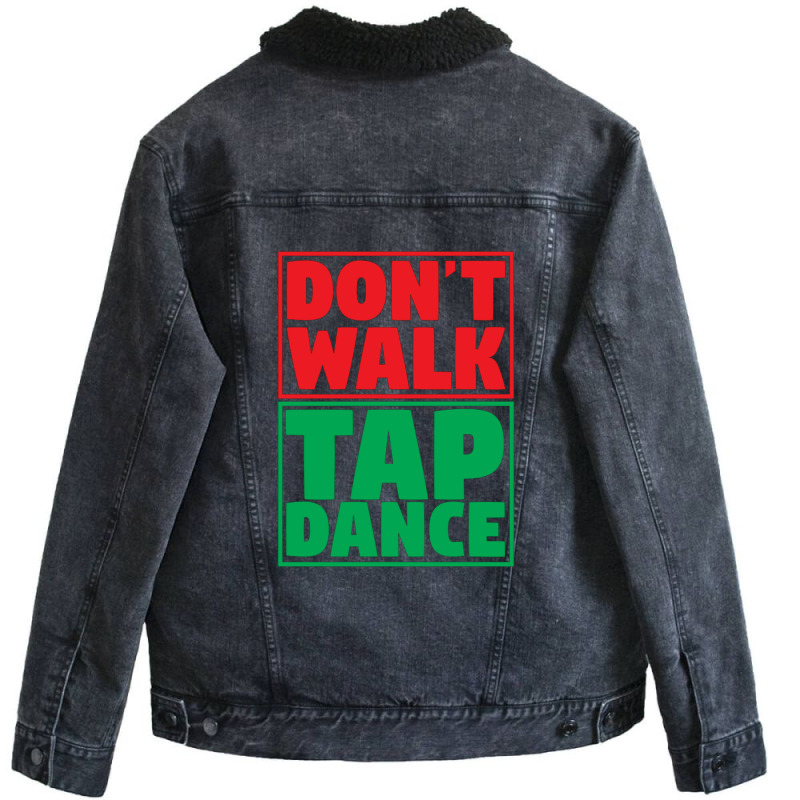 Dont Walk Tap Dance Unisex Sherpa-lined Denim Jacket | Artistshot