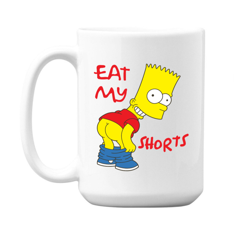 Eat My Shorts 15 Oz Coffee Mug | Artistshot