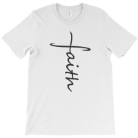 Faith T-shirt | Artistshot