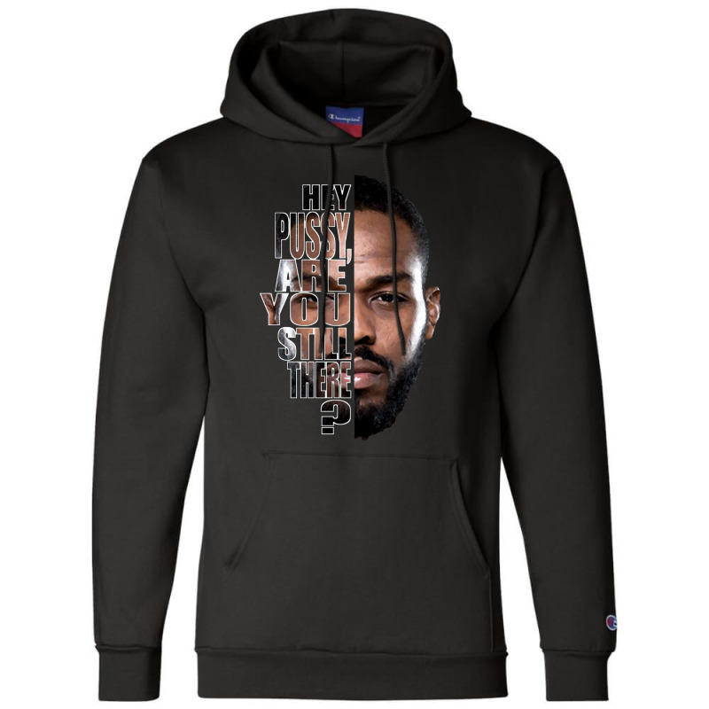 Jon Jones Quote Champion Hoodie by PaPa Boutique | Artistshot