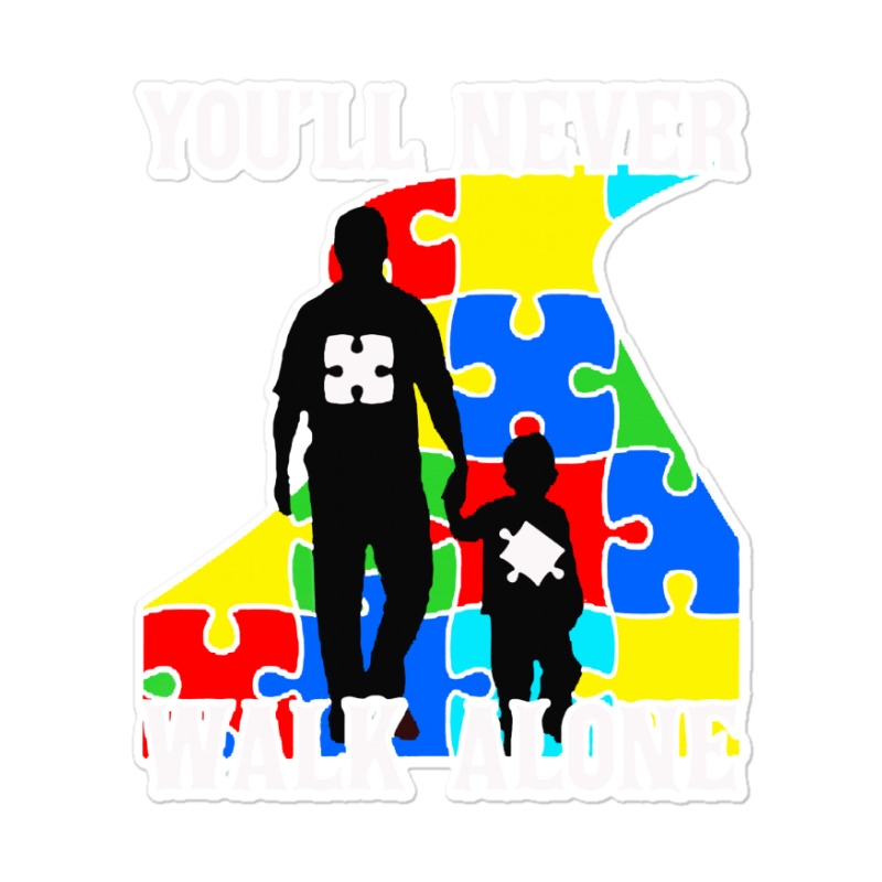 Never Walk Alone   Father And Son Sticker | Artistshot