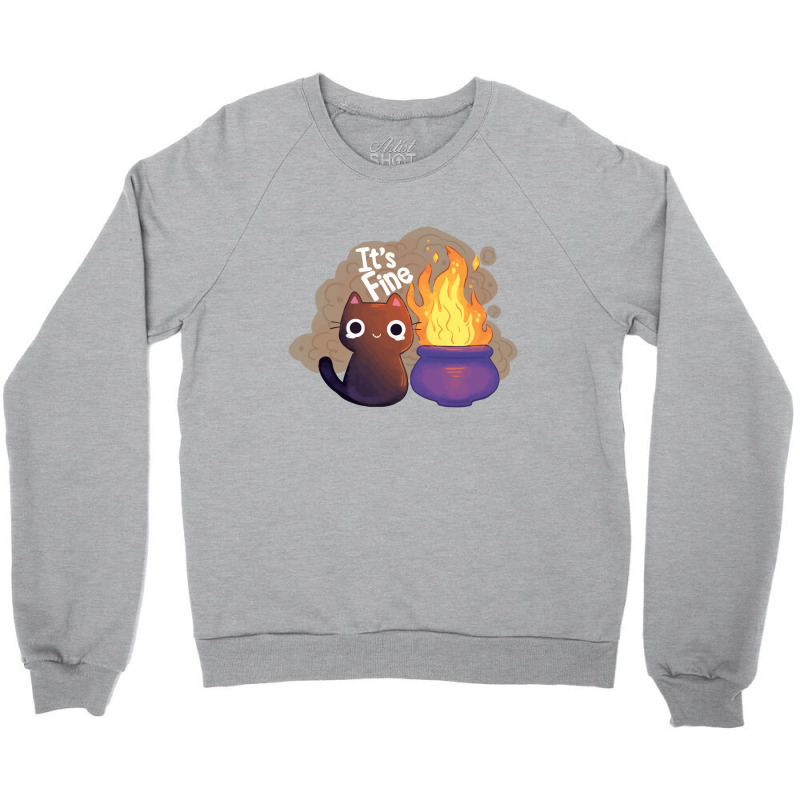 It's Fine Witchy Cat Crewneck Sweatshirt | Artistshot