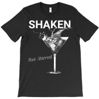 Shaken Not Stirred T Shirt T-shirt | Artistshot