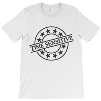 Time Sensitive T-shirt | Artistshot