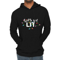 Christmas Lights  Let S Get Lit Gift Lightweight Hoodie | Artistshot