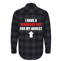 I Have A Warrant Out For My Arrest Apparel Pullover Hoodie Flannel Shirt | Artistshot