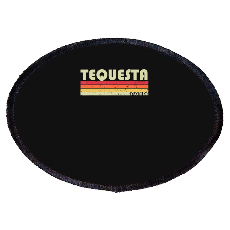 Tequesta Fl Florida City Home Roots Retro 70s 80s Oval Patch | Artistshot