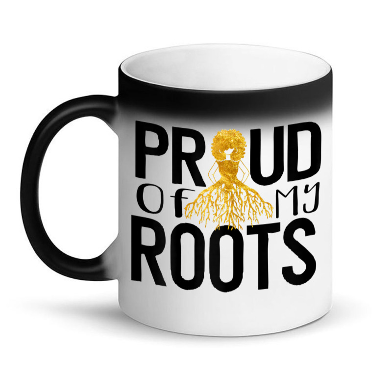 Womens Proud Of My Roots Women Black Pride Proud Melanin Poppin Magic Mug | Artistshot