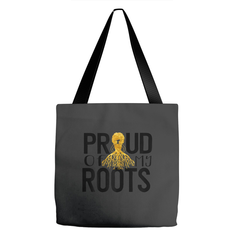 Womens Proud Of My Roots Women Black Pride Proud Melanin Poppin Tote Bags | Artistshot