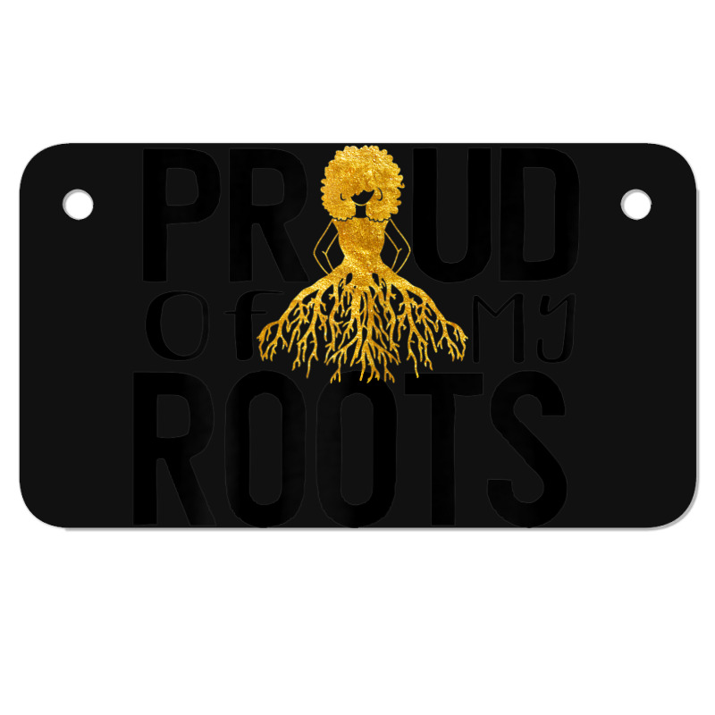 Womens Proud Of My Roots Women Black Pride Proud Melanin Poppin Motorcycle License Plate | Artistshot