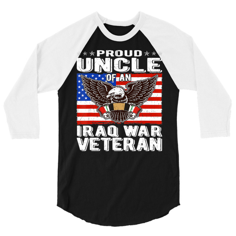 Limited Edition Mens Proud Uncle Of Iraq Veteran Patriotic Military Fa 3/4 Sleeve Shirt by yumgaugeteuda | Artistshot