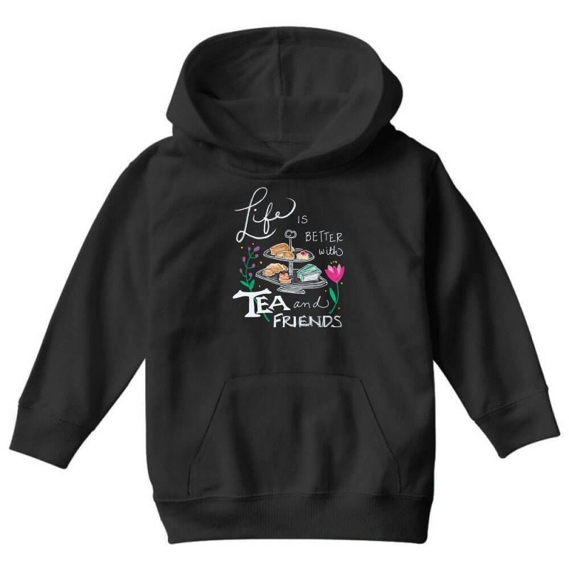 Trending Life Is Better With Tea & Friends Youth Hoodie by seifertmurryq3jmxs | Artistshot