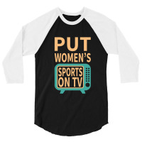 Put Women's Sports On Tv 3/4 Sleeve Shirt | Artistshot