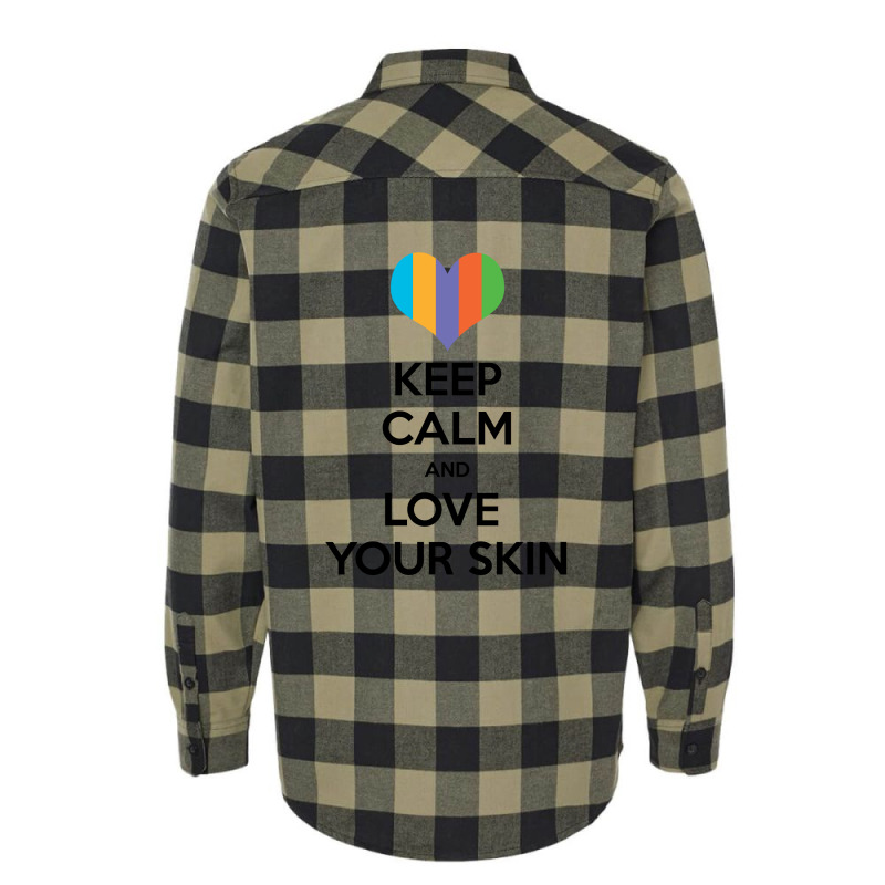 Keep Calm And Love Your Skin Flannel Shirt | Artistshot