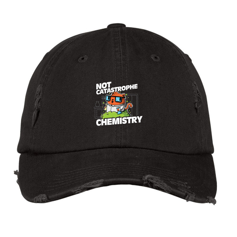 Not Catastrophe Chemistry Pun Cat Shirt Funny Chemistry Cat Humor Scie Vintage Cap by Pannell Quintero | Artistshot