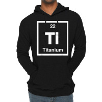 Titanium   Ti   Periodic Table Elements, Large Science Gifts T Shirt Lightweight Hoodie | Artistshot