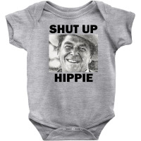 Ronald Reagan Says Shut Up Hippie Baby Bodysuit | Artistshot