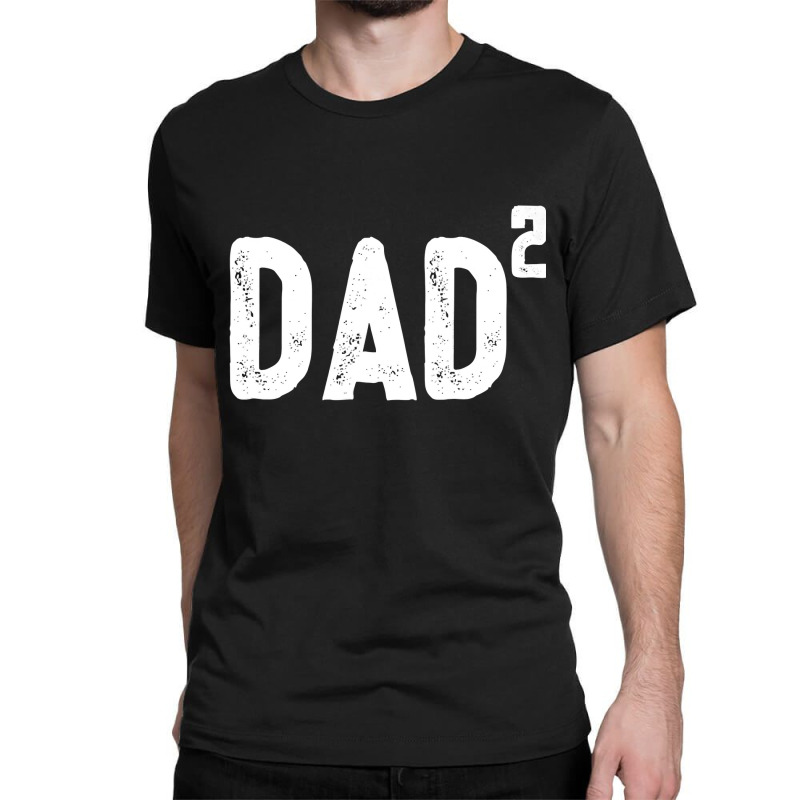 Mens Dad To Be Of 2 Kids  2nd Power Squared Tee Shirt Classic T-shirt | Artistshot