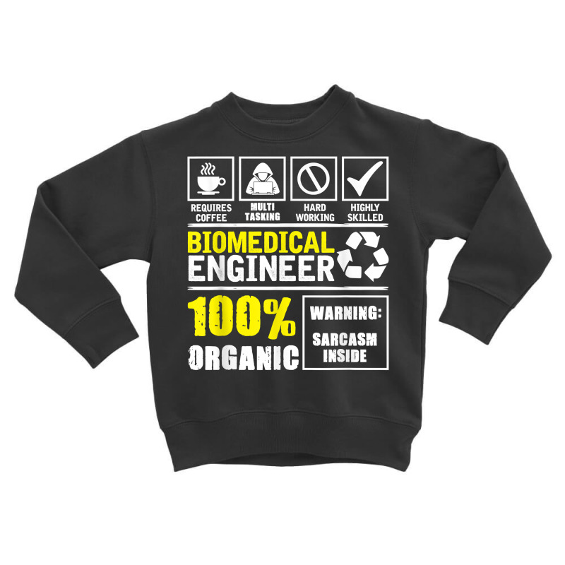 Biomedical Engineer Facts Label Biomedical Engineering T Shirt Toddler Sweatshirt by lavenakf44f | Artistshot