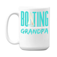 Boating Grandpa Sailboat Sailor Sail Sailing Hobby Granddad T Shirt 15 Oz Coffee Mug | Artistshot