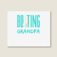 Boating Grandpa Sailboat Sailor Sail Sailing Hobby Granddad T Shirt Landscape Canvas Print | Artistshot