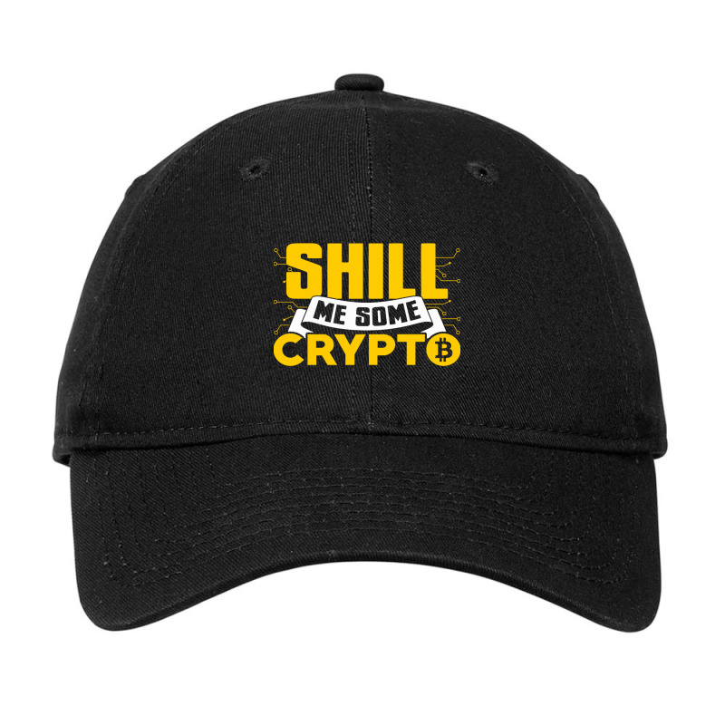 Shill Me Some Crypto Adjustable Cap | Artistshot