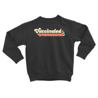 Vaccinated Plus Size Men Tops 2xl 3xl Retro 70s 80s Toddler Sweatshirt | Artistshot