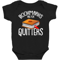 Bookmarks Are For Quitters Reading Books Bookaholic Bookworm Baby Bodysuit | Artistshot