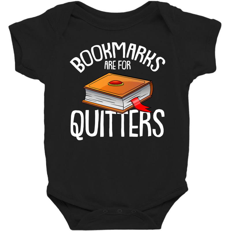 Bookmarks Are For Quitters Reading Books Bookaholic Bookworm Baby Bodysuit by BarbaraArtist | Artistshot