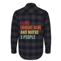 I Like Endurance Racing & Maybe 3 People Endurance Racing Lovers Gift Flannel Shirt | Artistshot