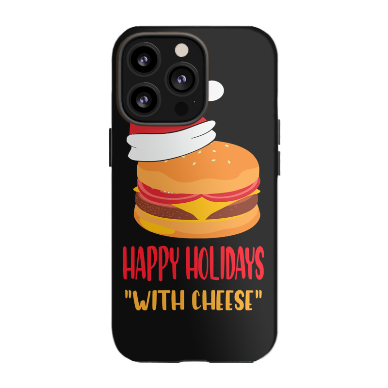 Trending Happy Holidays With Cheese Shirt Christmas Cheeseburger Gift- Iphone 13 Pro Case | Artistshot